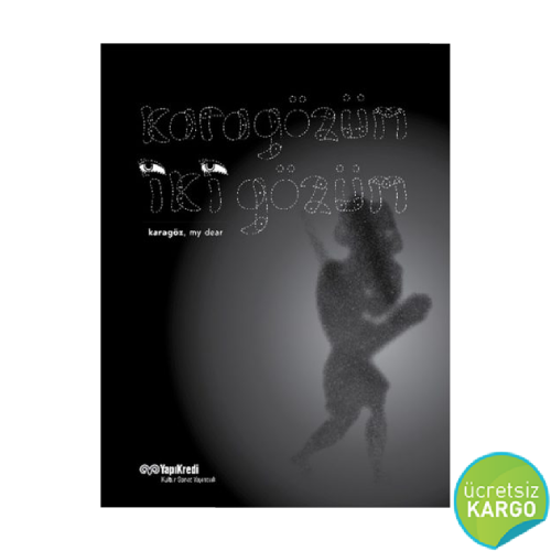 Karagözüm İki Gözüm - Karagöz, My Dear (tr-ing)
